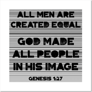 All men are created equal - God made all men in His image Posters and Art